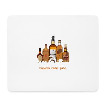 Malt Whiskey T-Shirt I Dreams Come True - Mouse Pad (horizontal) - white - Front