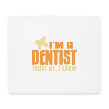 Je suis un dentiste Faites-moi confiance, je connais le thé de dentiste cool - Tapis de souris (format paysage) - blanc - Devant