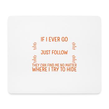 If I Ever Go Missing, Just Follow My Kids 4 - Mousepad (Querformat) - Weiß - Vorne