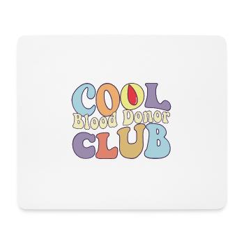 Cool Blood Donor Club Save Lives Blood Donation - Mouse Pad (horizontal) - white - Front