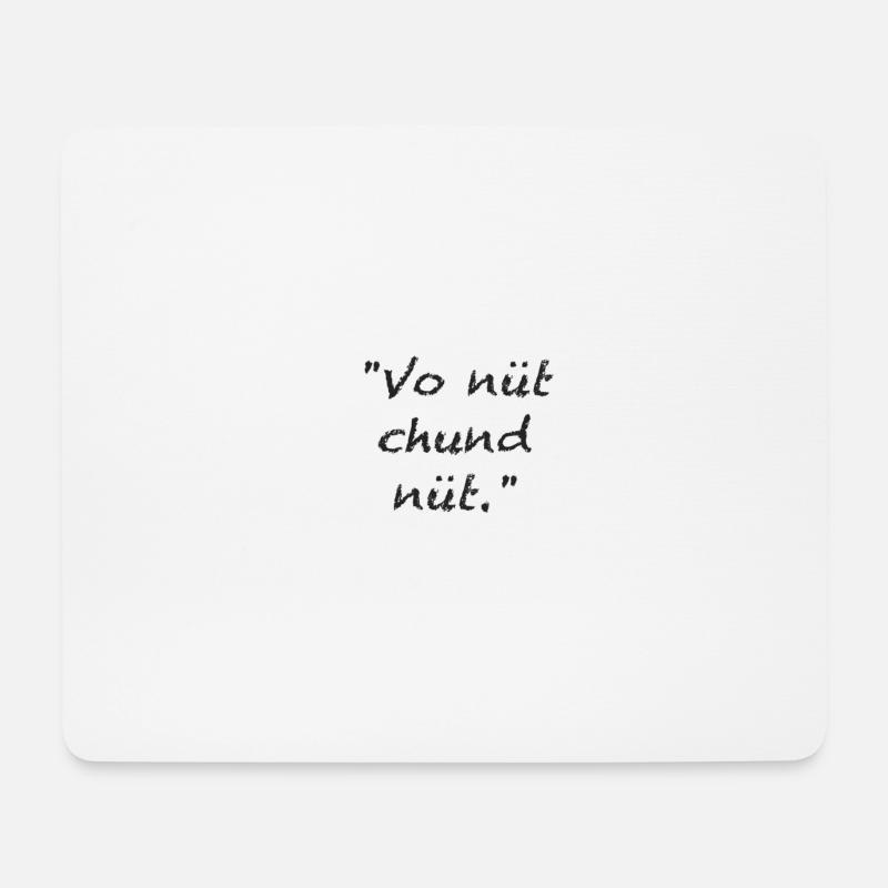 Vo nüt chund nüt - Mousepad (Querformat) - Weiß