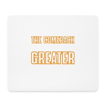 The Comeback Is Always Greater Than The Setback 27 - Mousepad (Querformat) - Weiß - Vorne