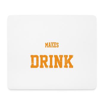 This Team Makes Me Drink 6 - Mouse Pad (horizontal) - white - Front
