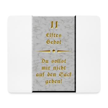 11. Gebot - Du sollst mir nicht auf den Sack gehen - Mousepad (Querformat) - Weiß - Vorne