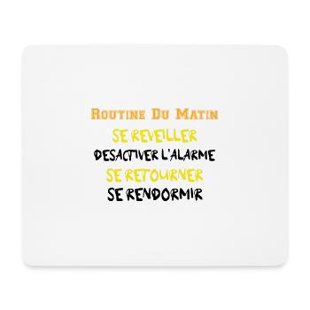 Routine du Matin - Se réveiller ... Se rendormir - Tapis de souris (format paysage) - blanc - Devant