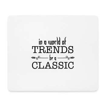 in einer Welt des Trends ein klassischer | sein Klassisches Geschenk - Mousepad (Querformat) - Weiß - Vorne