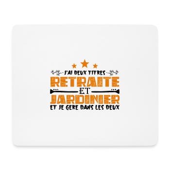 J'ai deux titres Retraite et Jardinier. Cadeau - Tapis de souris (format paysage) - blanc - Devant