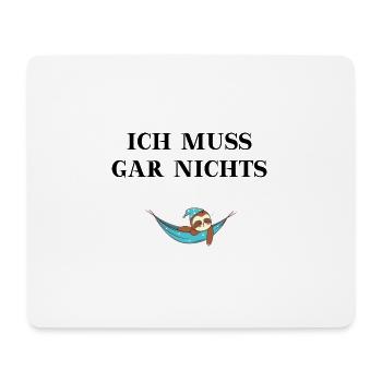 Ich muss gar nichts Faultier süß Geschenkidee müde - Mousepad (Querformat) - Weiß - Vorne
