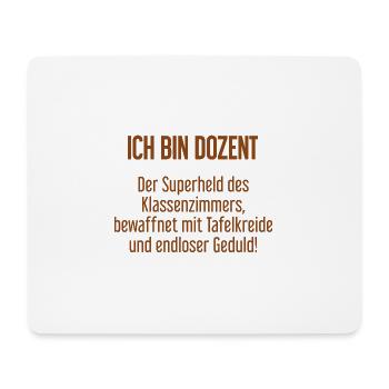Dozent - Der Superheld des Klassenzimmers! - Mousepad (Querformat) - Weiß - Vorne