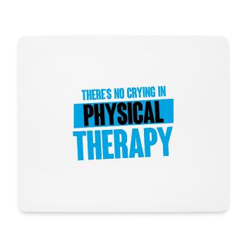 There's No Crying In Physical Therapy 4 - Mousepad (Querformat) - Weiß - Vorne