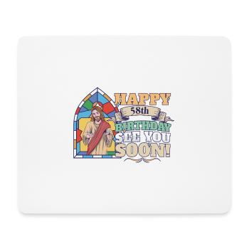 Happy 58th Birthday See You Soon Funny Jesus Meme - Mouse Pad (horizontal) - white - Front