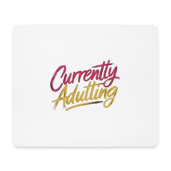 Currently Adulting 10 - Mousepad (Querformat) - Weiß - Vorne