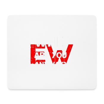 Ew qui es-tu de toute façon ew - Tapis de souris (format paysage) - blanc - Devant