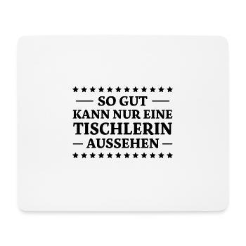 Tischlerin Spruch Schreinerin Tischlerin Geschenk - Mousepad (Querformat) - Weiß - Vorne