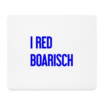 I red boarisch - Mousepad (Querformat) - Weiß - Vorne