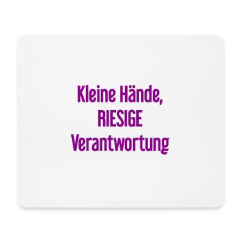 Small Hands, Huge Responsibility Parent Saying - Mouse Pad (horizontal) - white - Front