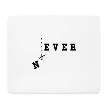 Never Text WordPlay Never Infinity Humor - Mouse Pad (horizontal) - white - Front