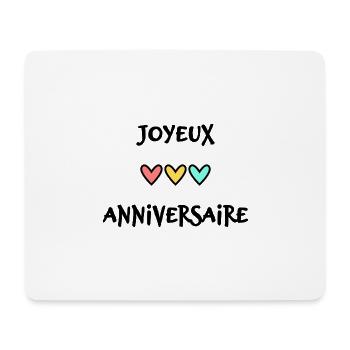 ANNIVERSAIRE. HAPPY BIRTHDAY. JOYEUX ANNIVERSAIRE. - Tapis de souris (format paysage) - blanc - Devant