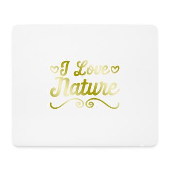 I love nature - Mouse Pad (horizontal) - white - Front