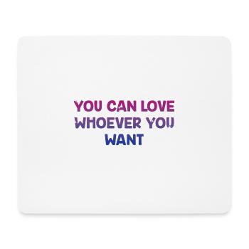 You Can Love Whoever You Want Bisexual LGBTQ Bi - Mouse Pad (horizontal) - white - Front