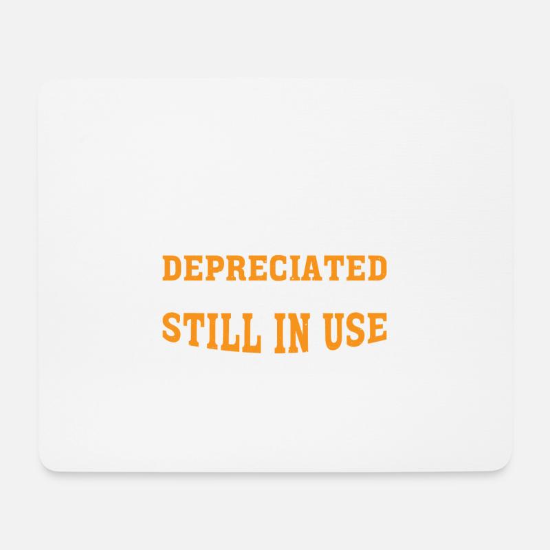 Fully Depreciated But Still In Use 7 - Mouse Pad (horizontal) - white