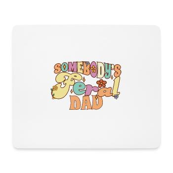 Somebody's Feral Dad Wild Family Pun Father - Mousepad (Querformat) - Weiß - Vorne