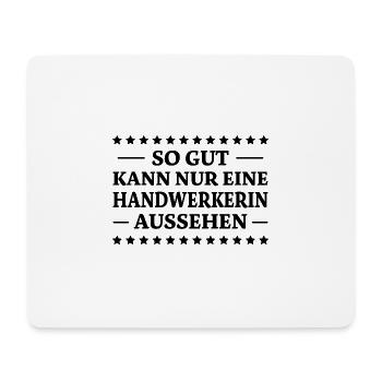 Handwerkerin Spruch Lustiges Handwerkerin Geschenk - Mousepad (Querformat) - Weiß - Vorne