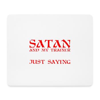 Never Seen Satan And My Trainer In A Room 2 - Mouse Pad (horizontal) - white - Front