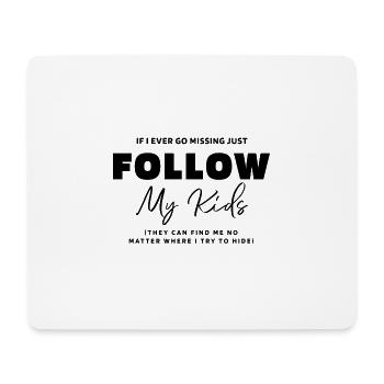 If I Ever Go Missing - Mother's Day Funny Gift - Mouse Pad (horizontal) - white - Front