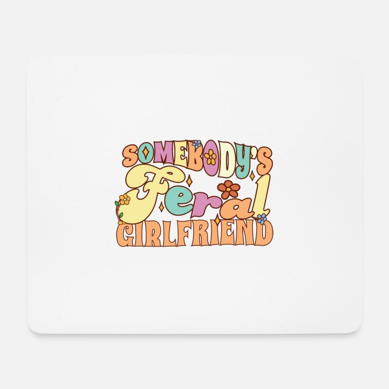 Somebody's Feral Girlfriend Funny Fiance Groovy - Mousepad (Querformat) - Weiß