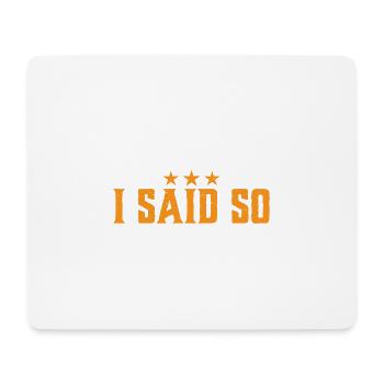Because I Said So - Mom 24:7 30 - Mouse Pad (horizontal) - white - Front