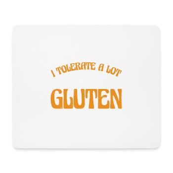 I Tolerate A Lot Of Things But Not Gluten 3 - Mousepad (Querformat) - Weiß - Vorne
