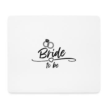 Bride to be - Junggesselnabschied - Mousepad (Querformat) - Weiß - Vorne
