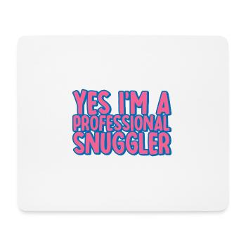 Yes, I'm A Professional Snuggler 2 - Mousepad (Querformat) - Weiß - Vorne