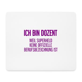 Dozent - Mein offizieller Superhelden-Beruf! - Mousepad (Querformat) - Weiß - Vorne