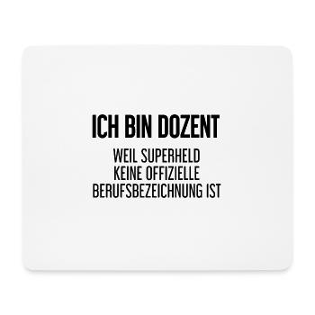 Dozent - Mein offizieller Superhelden-Beruf! - Mousepad (Querformat) - Weiß - Vorne