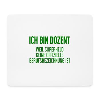 Dozent - Mein offizieller Superhelden-Beruf! - Mousepad (Querformat) - Weiß - Vorne