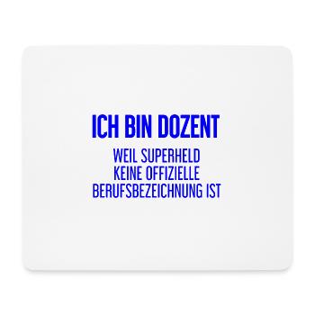 Dozent - Mein offizieller Superhelden-Beruf! - Mousepad (Querformat) - Weiß - Vorne