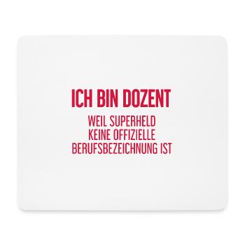 Dozent - Mein offizieller Superhelden-Beruf! - Mousepad (Querformat) - Weiß - Vorne