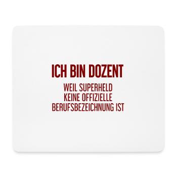 Dozent - Mein offizieller Superhelden-Beruf! - Mousepad (Querformat) - Weiß - Vorne