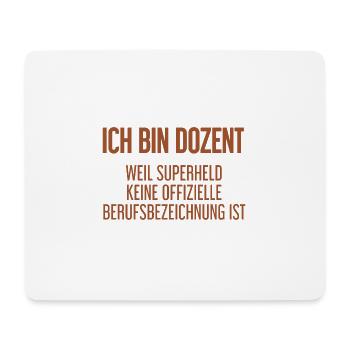 Dozent - Mein offizieller Superhelden-Beruf! - Mousepad (Querformat) - Weiß - Vorne