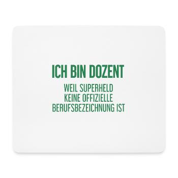 Dozent - Mein offizieller Superhelden-Beruf! - Mousepad (Querformat) - Weiß - Vorne