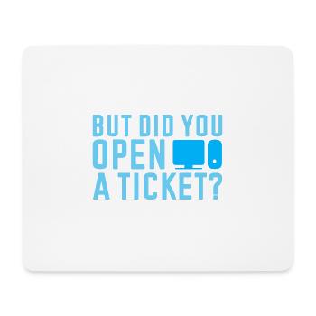 Mais avez-vous ouvert un ticket 2 - Tapis de souris (format paysage) - blanc - Devant