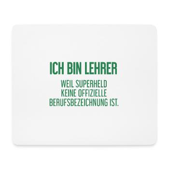 Lehrer - Mein offizieller Superhelden-Beruf! - Mousepad (Querformat) - Weiß - Vorne