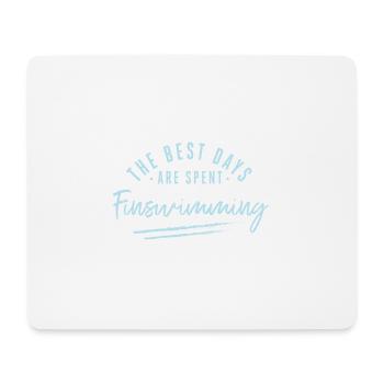 The Best Days Are Spent Finswimming Sayings - Mouse Pad (horizontal) - white - Front