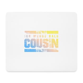 Ich werde Bald Cousin - Mousepad (Querformat) - Weiß - Vorne