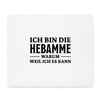 Hebamme Spruch Beruf Lustiges Hebammen Geschenk - Mousepad (Querformat) - Weiß - Vorne