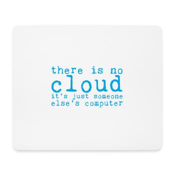 There Is No Cloud Its Just Someone Elses Computer8 - Mousepad (Querformat) - Weiß - Vorne