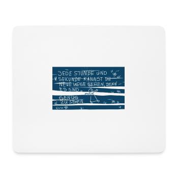 Neue Wege gehen. Jede Stunde und Sekunde. - Mousepad (Querformat) - Weiß - Vorne