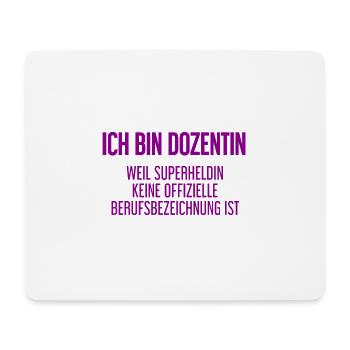 Dozentin - Mein offizieller Superhelden-Beruf! - Mousepad (Querformat) - Weiß - Vorne